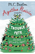 Agatha raisin 21 - trouble-fete