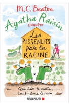 Agatha raisin enquete 27 - les pissenlits p ar la racine