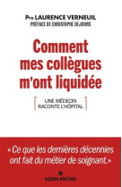 Comment mes collegues m'ont liquidee - une medecin raconte l'hopital