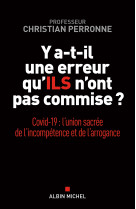 Y a-t-il une erreur qu'ils n'ont pas commis e ? - covid-19 : l'union sacree de l'incomp