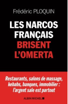 Les narcos francais brisent l'omerta