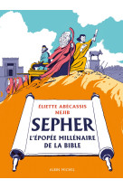 Sepher - l'epopee millenaire de la bible