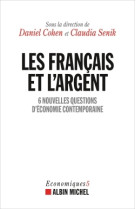 Les francais et l'argent - 6 nouvelles ques tions d'economie contemporaine