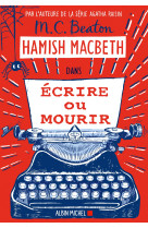 Hamish macbeth - t20 - ecrire ou mourir