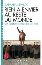 Rien a envier au reste du monde - vies ordi naires en coree du nord