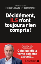 Decidement, ils n'ont toujours rien compris !