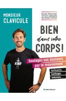 Bien dans votre corps - soulagez vos douleurs par le mouvement