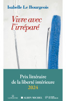 Vivre avec l'irrepare