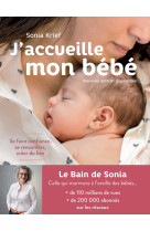 J'accueille mon bebe (edition 2021) - se fa ire confiance, se rencontrer, creer du lien