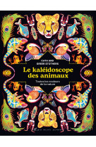 Le kaleidoscope des animaux - toutes les co uleurs de la nature