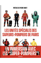 Les unites speciales des sapeurs-pompiers de paris