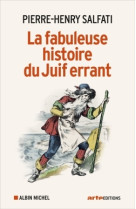 La fabuleuse histoire du juif errant