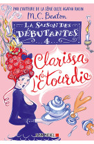 La saison des debutantes - tome 4 - clarissa l'etourdie