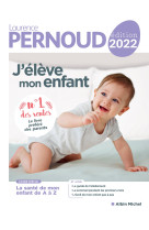 J'eleve mon enfant - edition 2022