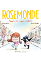 Rosemonde t04 apprentis super-heros !