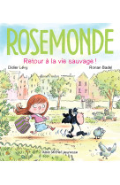 Rosemonde t05 retour a la vie sauvage