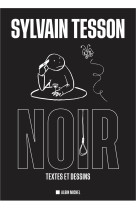 Noir - textes et dessins