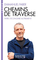 Chemins de traverse - vivre l'economie autrement