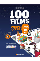 Les 100 films coup de coeur a avoir vus avant 10 ans