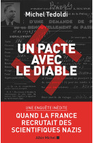 Un pacte avec le diable - quand la france recrutait des scientifiques nazis