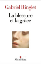 La blessure et la grace