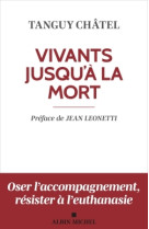 Vivants jusqu'a la mort (edition 2023) - accompagner la souffrance spirituelle en fin de vie