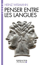 Penser entre les langues (espaces libres - idees)