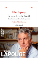 Je vous ecris du bresil - sur proust, les abeilles et autres passions