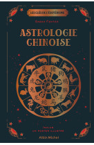 Les cles de l'esoterisme - astrologie chinoise