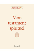 Mon testament spirituel