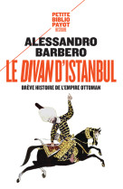 Le divan d'istanbul - breve histoire de l'e mpire ottoman - pbp n 994