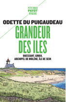 Grandeur des iles - ouessant, groix, archip el de molene, ile de sein