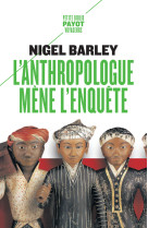 L'anthropologue mene l'enquete