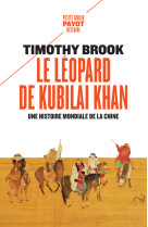 Le leopard de kubilai khan - une histoire m ondiale de la chine