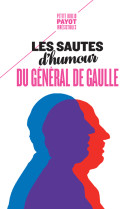 Les sautes d'humour du general de gaulle