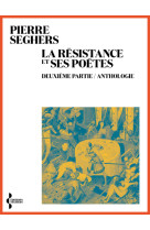 La resistance et ses poetes, anthologie - deuxième partie