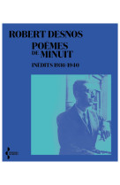 Poemes de minuit, inedits 1936-1940