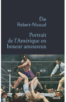 Portrait de l'amerique en boxeur amoureux