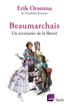 Beaumarchais, un aventurier de la liberte