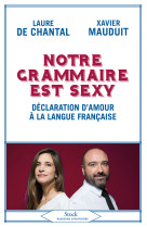 Notre grammaire est sexy - declaration d'am our a la langue francaise