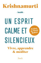 Un esprit calme et silencieux - vivre, apprendre & mediter