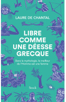 Libre comme une deesse grecque