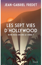 Les sept vies d'hollywood