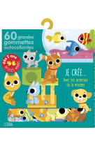 Je crée... avec les animaux de la maison 60 gommettes 2 ans