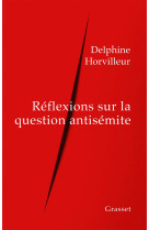 Reflexions sur la question antisemite