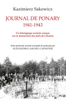 Journal de ponary 1941-1943 - un temoignage oculaire unique sur la destruction des juifs de lituanie