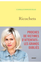 Ricochets - proches de victimes d'attentats : les grands oublies