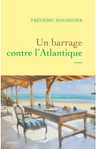 Un barrage contre l'atlantique - roman