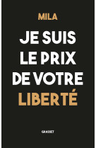 Je suis le prix de votre liberte