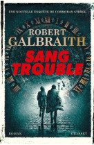 Sang trouble - une nouvelle enquete de cormoran strike - t05